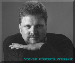 Steve Pfister's Presskit